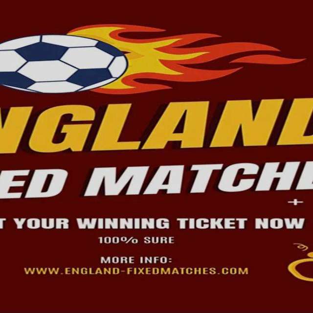 ENGLAND FIXED MATCH LEAGUE®️ Telegram Channel