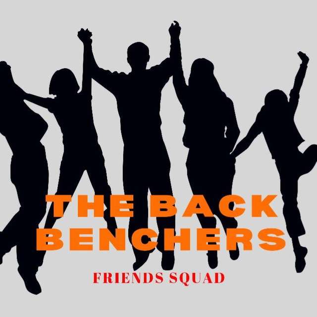 THE BACK BENCHERS ~ Friends Squad Telegram Group