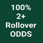 100% 2+ Rollover Odds Channel